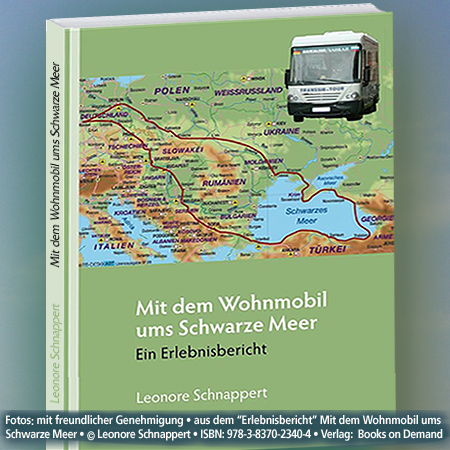 Book Cover, Travelling round the Black SeaFoto:“Erlebnisbericht” Mit dem Wohnmobil Schwarzes Meer © Leonore Schnappert • ISBN: 978-3-8370-2340-4 • Verlag:  Books on Demand