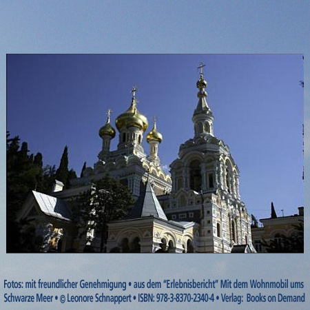 Alexander Nevsky Cathedral, Yalta, Ukraine Foto:“Erlebnisbericht” Mit dem Wohnmobil Schwarzes Meer © Leonore Schnappert • ISBN: 978-3-8370-2340-4 • Verlag:  Books on Demand