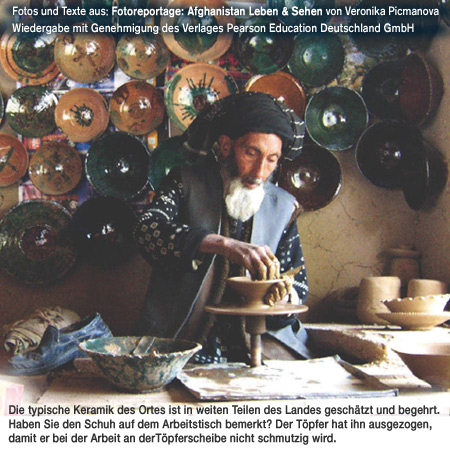 Istalif, pottery, Pictures of daily life, contradictions and contrasts. http://fachhz.pearsoned.de/foreignrights/main.asp?page=bookdetails&ProductID=170802&quicksearch=afghanistan/foreignrights/main.asp?page=bookdetails&productID=170802